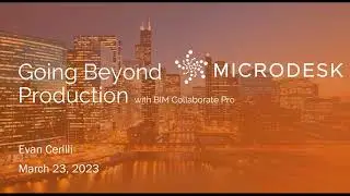 Going Beyond Production with BIM Collaborate Pro