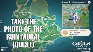 TAKE A PHOTO OF THE RUIN MURALS (FULL QUEST GUIDE)|| GENSHIN IMPACT