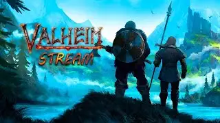🔴Стрим по Valheim. Кооператив #14