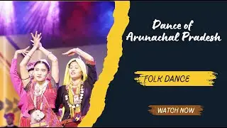 Dance performance of different Tribes of Arunachal Pradesh | Dr Delong Padung