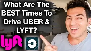 What Are The BEST Times to Driver Uber & Lyft?
