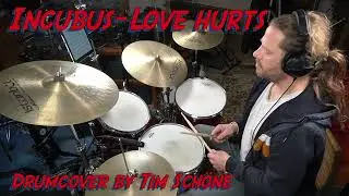 Incubus- Love hurts Drumcover