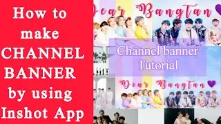 How to make CHANNEL BANNER/ART by using Inshot App