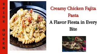 CREAMY CHICKEN FAJITA PASTA - A FLOVOR FIESTA IN EVERY BITE | Cremet Kylling Fajita Pasta