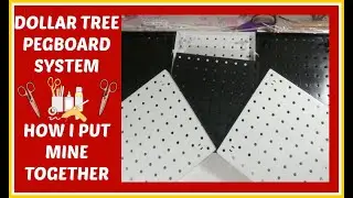 DOLLAR TREE PEGBOARD SYSTEM. HOW I PUT MINE TOGETHER