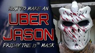 How to Make An Uber Jason Friday the 13th Mask