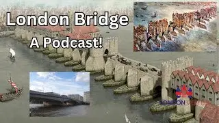 #1 - London Bridge Podcast, The History - London Visited Podcast