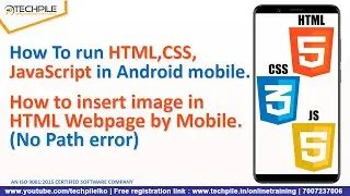 How to run HTML, CSS , JavaScript in android mobile, | how to insert image in html webpage by Mobile