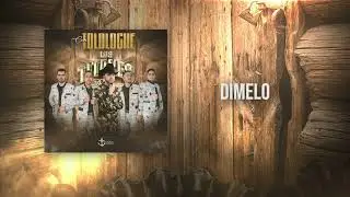 Dimelo - Los Titanes De Durango