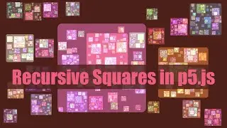 Recursive Squares in p5.js | Coding Project #15
