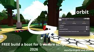 FREE Build a boat for treasure autofarm script 2026, autofarm gold quick and easy! (Orbit)