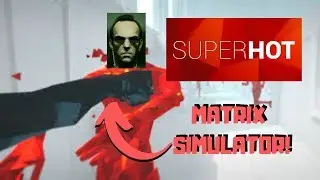 MATRIX SIMULATOR - SUPERHOT 1