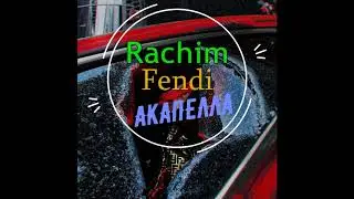 [Акапелла] Rachim - Fendi (Acapella)