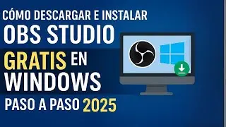🖥️ Cómo Descargar e Instalar OBS Studio GRATIS en Windows | Paso a Paso 2025 🎥✅