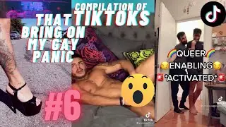 TIKTOKS that bring on my GAY panic #6🌈
