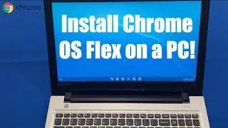How to install Chrome OS Flex on a Windows PC