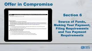 How to Complete Form 656 OIC - Section 6 -- Source of Funds, Making Your Payment, Etc.