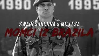 SWAIN x DICHRA x LESA - MOMCI IZ BRAZILA (JSO VIDEO)