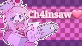 Ch4insaw ♡°.• | Meme | Roblox Oc🩷