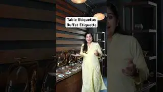 Table Etiquette I Buffet Etiquette I 