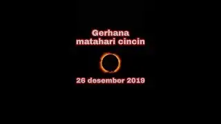 Detik detik puncak Gerhana matahari cincin di Singkawang