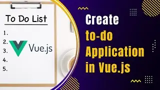 How To Build A To-Do App With Vue.js | Vue.js Tutorial | Learn Vuejs | 