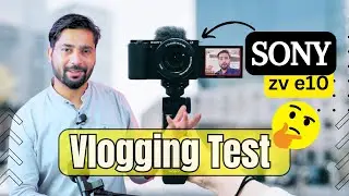 Sony ZV-E10 Vlog Test - The Best Budget Vlogging Camera? 