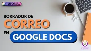 Borrador de correos en Google Docs