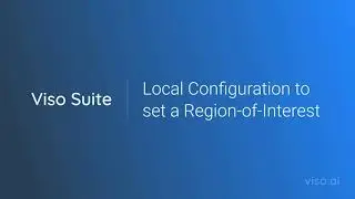 Tutorial 14: Local Configuration to set a Region-of-Interest