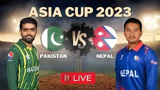 Pakistan vs Nepal 1st Match Live - Asia Cup 2023 Pak vs Ne