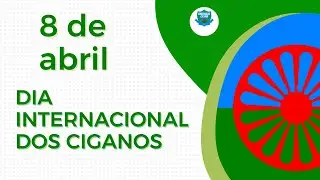 8 de abril - DIA INTERNACIONAL DOS CIGANOS (Romani)