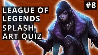 LoL Splash Art Quiz #8 - Guess The Champions And The Original Splash Arts
