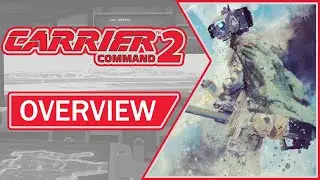 Carrier Command 2 | Overview, Gameplay & Impressions (2021)
