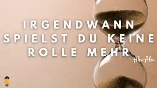 Abu Alia - Irgendwann spielst du keine Rolle mehr