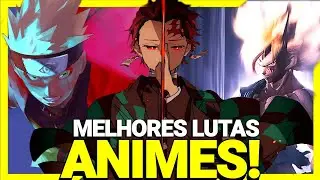 AS LUTAS MAIS ÉPICAS DOS ANIMES QUE VOCÊ PRECISA ASSSITIR!