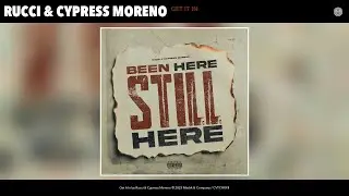 Rucci & Cypress Moreno - Get It In (Official Audio)