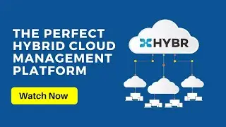 Introduction of Hybr® - Hybrid Cloud Multi-Tenant Management Platform