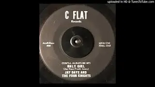 Jay Daye & The Four Knights -Only Girl -C FLAT (Teen Garage Teenbeat)