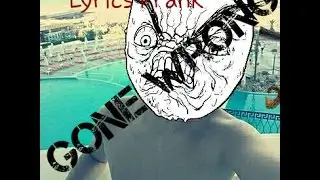 LYRICS PRANK NA DRUGARICI/GONE WRONG