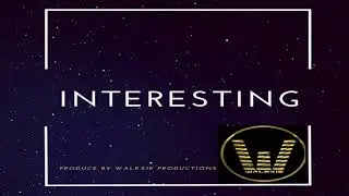 Walexie Interesting