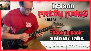 Lesson: Pretty Maids (1984) “Back To Back” SOLO W/ Tabs.