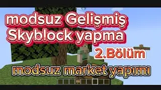 Modsuz Market yapımı. Modsuz Skyblock mapı yapma 2. Bölüm