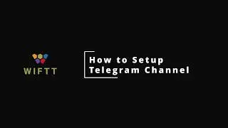 How to Configure Telegram with WIFTT