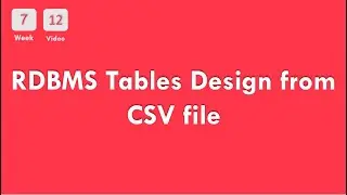 [7-12] CS50x In Arabic - RDBMS Tables Design from CSV file | Primary Key and Foreign Key