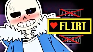 Undertale but I kept Flirting with Sans