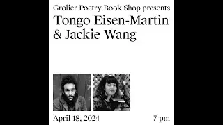 Grolier Hybrid Reading — Tongo Eisen-Martin and Jackie Wang (Zoom 2024)