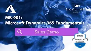 MB-901- Microsoft Dynamics 365 Fundamentals - Sales Demo