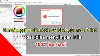 How to Overcome PaintToolSAI [Saving Canvas Failed] - Cannot Save File 100% Successfully