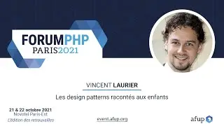 Les design patterns racontés aux enfants - Vincent LAURIER - Forum PHP 2021