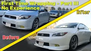 First time Wrapping my Car: Part III